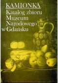 Kamionka Katalog Zbioru Muzeum Narodowego w Gdańsku