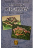 Twierdza Kraków znana i nieznana Część III