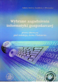 Wybrane zagadnienia informatyki gospodarczej