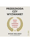 Przeszkoda czy wyzwanie?