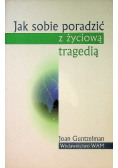 Jak sobie poradzić z życiową tragedia