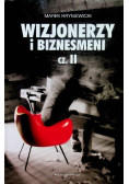 Wizjonerzy i biznesmeni Część 2