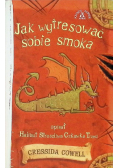 Jak wytresować sobie smoka