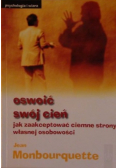 Oswoić swój cień jak zaakceptować ciemne strony własnej osobowości