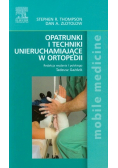 Opatrunki i techniki unieruchamiające w ortopedii