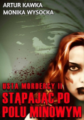 Usta mordercy Tom 2 Stąpając po polu minowym