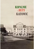 Kopalnie i Huty Katowic