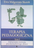 Terapia pedagogiczna Tom 1 Zaburzenia rozwoju psychoruchowego dzieci
