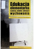 Edukacja elementarna szansą nowej jakości wychowania