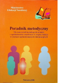 Poradnik metodyczny dla nauczycieli kształcących uczniów z upośledzeniem umysłowym w stopniu lekkim w szkołach ogólnodostępnych i integracyjnych