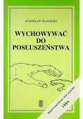 Wychowywać do posłuszeństwa