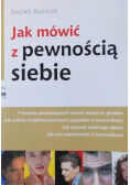 Jak mówić z pewnością siebie