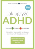 Jak ugryźć ADHD