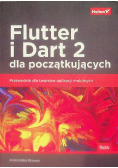 Flutter i Dart 2 dla początkujących Przewodnik dla twórców aplikacji mobilnych