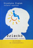 Dziecko niepełnosprawne ruchowo na drodze do niezależności
