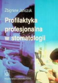 Profilaktyka profesjonalna w stomatologii