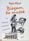 Biegam bo muszę