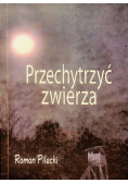 Przechytrzyć zwierza