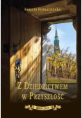 Z dziedzictwem w przyszłość