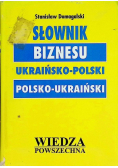 Słownik biznesu Ukraińsko - Polski Polsko - Ukraiński