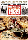 Wielki leksykon uzbrojenia Wrzesień 1939 Tom 54 Telefonia i telegrafia polowa