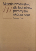 Materiałoznawstwo dla techników przemysłu skórzanego