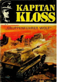 Kapitan Kloss Gruppenfuhrer Wolf Nr 19