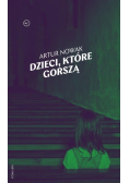 Dzieci, które gorszą