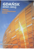 Gdańsk 2010 2015 Oblicza architektoniczne miasta