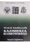 Wokół biofilozofii Kazimierza Kloskowskiego