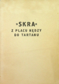 SKRA z placu nędzy do tartanu