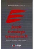 Język trzeciego tysiąclecia II