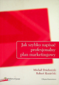 Jak szybko napisać profesjonalny plan marketingowy