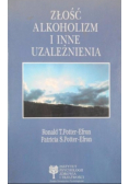 Złość, alkoholizm i inne uzależnienia
