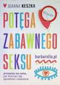 Potęga zabawnego seksu Przepisy na seks