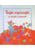 Bajki wyciszajki na smutki i smuteczki