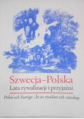 Szwecja Polska lata rywalizacji i przyjaźni