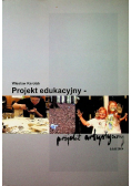 Projekt edukacyjny projekt artystyczny