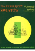 Na przełęczy światów