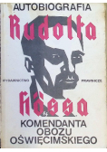 Autobiografia Rudolfa Hossa komendanta obozu oświęcimskiego