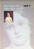 Konserwacja zabytków sztuki, Tom I