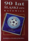 90 lat śląskich ZPN Katowice