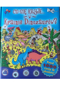 Co się kryje w krainie dinozaurów?