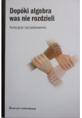 Dopóki algebra was nie rozdzieli