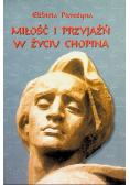 Miłość i przyjaźń w życiu Chopina