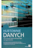 Hurtownie danych Od przetwarzania analitycznego do raportowania