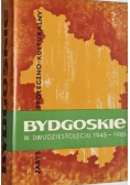 Bydgoskie  w dwudziestoleciu 1945 do 1965