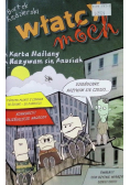 Włatcy móch Karta Maślany Nazywam się Anusiak