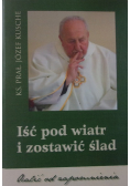 Iść pod wiatr i zostawić ślad
