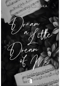 Dream a Little Dream of Me